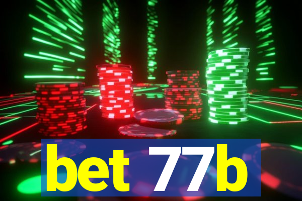 bet 77b